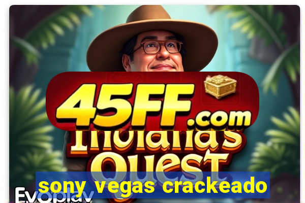 sony vegas crackeado